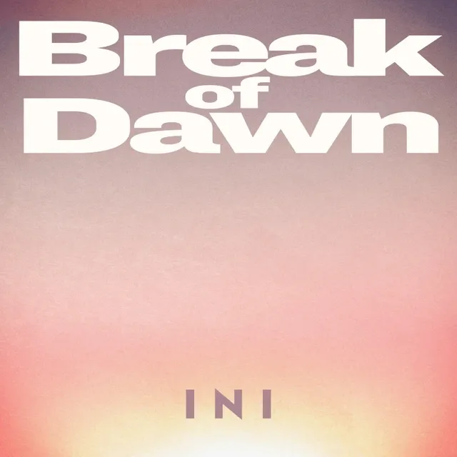 INI、新曲「Break of Dawn」を木村柾哉主演映画主題歌としてリリース、人間愛に満ちたポップソングが夜明けの希望を歌う